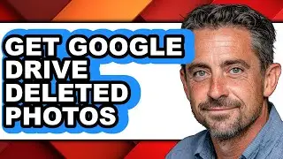 How to Get Google Drive Deleted Photos - Step by Step