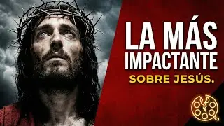 La película más impactante sobre Jesús jamás filmada