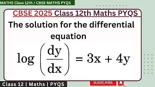 The solution for the differential equation log(dy/dx) = 3x + 4y is #differentialequations #cbsepyqs