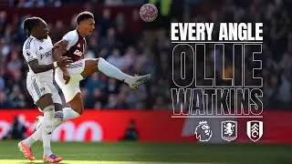 ALL ANGLES | Ollie Watkins vs Fulham