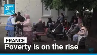 Poverty on the rise in France &bull; FRANCE 24 English