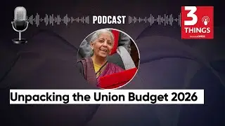 Unpacking the Union Budget 2026