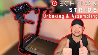 ECHELON STRIDE Treadmill - Unboxing and Assembling