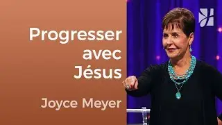 Pourquoi se r&eacute;jouir de nos progr&egrave;s spirituels ? - Joyce Meyer - Fortifi&eacute; par la foi