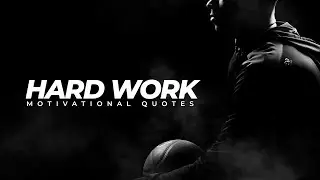 Hard Work Motivational Quotes | Work Hard!