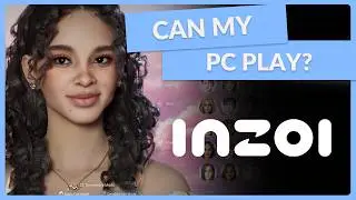 INZOI is VERY Demanding! Learn the Hardware Requirements & the Best PCs to Play 😍