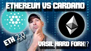 The Basics: Ethereum Vs. Cardano and the Upcoming Vasil Hardfork! For Beginners!