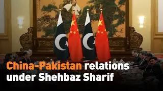 China-Pakistan relations under Shehbaz Sharif