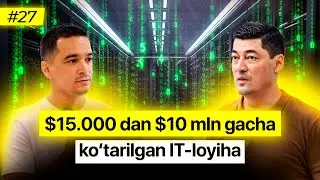 Milliard 27-soni | 15000$ dan 10.000.000$ gacha ko'tarilgan IT loyiha - Otabek Suvonov  |