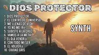Dios Protector | [09] Adoraci&oacute;n a Dios, Synthwave