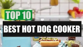 Top 10 Best Hot Dog Cooker