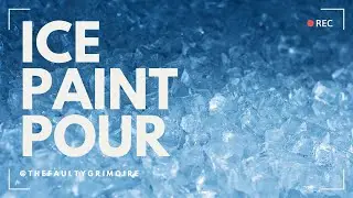 Ice: A Winter Paint Pour