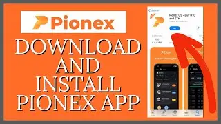 How To Download/Install Pionex App 2023?