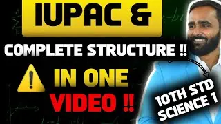 IUPAC AND COMPLETE STRUCTURE |10TH STD SCIENCE1|BOARD EXAM 2024|PRADEEP GIRI SIR