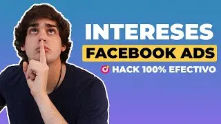 Cómo utilizar los intereses en Facebook Ads | Hack 100% efectivo ✅