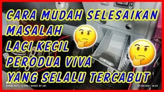 CARA SELESAIKAN LACI KECIL DASHBOARD PERODUA VIVA BELAH PEMANDU