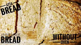 #Breadrecipe#Attabread#withoutoven  HOMEMADE ATTA BREAD WITHOUT OVEN..!NO YEAST,NO OVEN,NO EGG