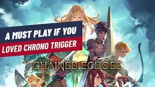 Chained Echoes - Full In Depth Review, Is It Worth $25, Should You Play It?