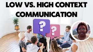 ESL English learners ask : What is LOW-CONTEXT Communication VERSUS HIGH CONTEXT communication?
