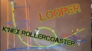 Looper-K'nex rollercoaster