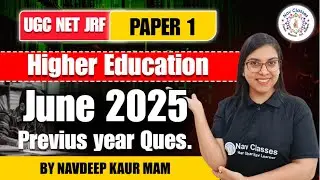 UGC NET JRF June 2025 PYQs | Paper 1 Higher Education PYQs &ndash; Don&rsquo;t Miss This | By Navdeep Kaur