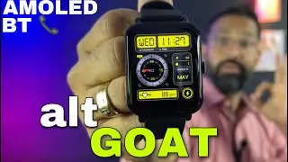 Alt GOAT | 1.78&rdquo; AMOLED | Single Chip BT Calling ☎️