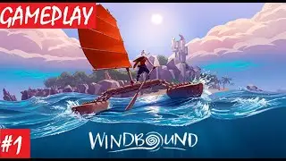 Let's Play WINDBOUND BRAVE THE STORM Gameplay Chapter 1 [No Commentary]