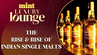 How Indian Single Malts Conquered The World | Luxury Lounge Episode 1