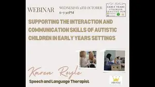 Supporting the Interaction and Communication Skills of Autistic Children in Early Years Settings