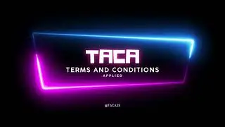 Channel Intro | TACA | Terms and Conditions Applied