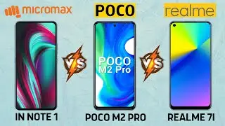 Micromax IN Note 1 Vs Poco M2 Pro Vs Realme 7i Full Comparison