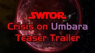 SWTOR - Crisis on Umbara Teaser Trailer