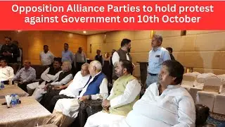 Opposition Alliance Parties to hold protest against Government on 10th October