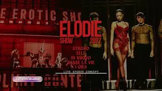 Elodie - Strobo / Elle / Di Nuovo / Danse La Vie / 1 Ora (Live Studio Concept) [Elodie Show 2027]