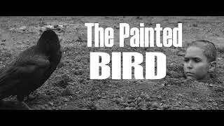 The Painted Bird (Dir. V&aacute;clav Marhoul)