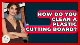 How Do You Clean A Plastic Cutting Board? - Minimalist Home Life