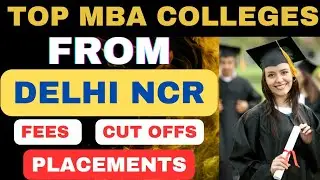 TOP MBA Colleges in Delhi NCR🔥 Placements, Fees for the Best MBA colleges in Delhi NCR