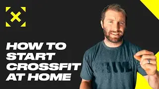 How to Start CrossFit  At Home - The WOD Life