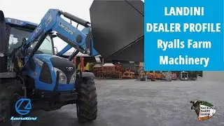 LANDINI DEALER PROFILE - Ryalls Farm Machinery