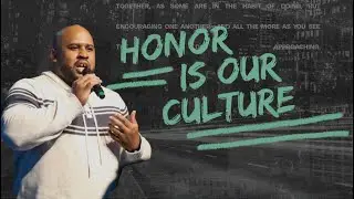 HONOR IS OUR CULTURE | Pastor Max Youell