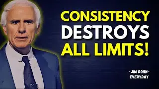 Consistency Will Break Every Limit You Have | Jim Rohn Motivation