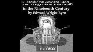 The Progress of Invention in the Nineteenth Century by Edward Wright Byrn Part 2/3 | Full Audio Book