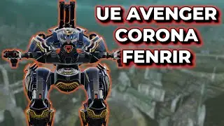WR - THIS IS BRAWLING - UE Avenger Corona Fenrir Brawling With Enemies | War Robots