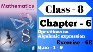 Class - 8 RS Aggarwal chapter - 6 Operations on Algebraic expression exercise - 6e Q.no - 1 to 9