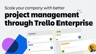 Scale your company with better project management through Trello Enterprise