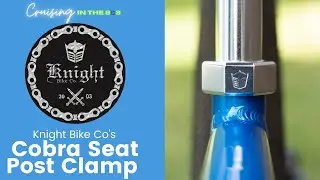 Upgrade that Big BMX Bike With the Knight Bike Company Cobra Seat Post Clamp!