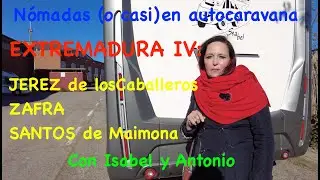 012 EXTREMADURA IV en autocaravana JEREZ DE LOS CABALLEROS,  ZAFRA, SANTOS DE MAIMONA