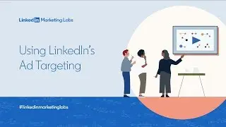 Using LinkedIn’s Ad Targeting