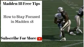 Madden 18 Tips - How to Stay Focused in Madden 18: Offensive Tutorial