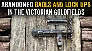 Abandoned GAOLS and LOCK UPS in the Victorian Goldfields